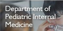 Department of Pediatric Internal Medicine
