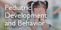 Pediatric Development and Behavior