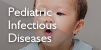 Pediatric Infectious Disease